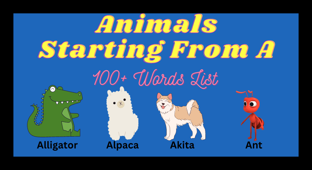 Animals Starting From A Animals Starting With A